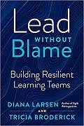 Book Cover for Lead without Blame: Building Resilient Learning Teams